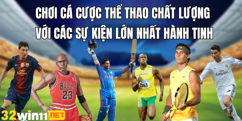 Chơi cá cược thể thao chất lượng với các sự kiện lớn nhất hành tinh