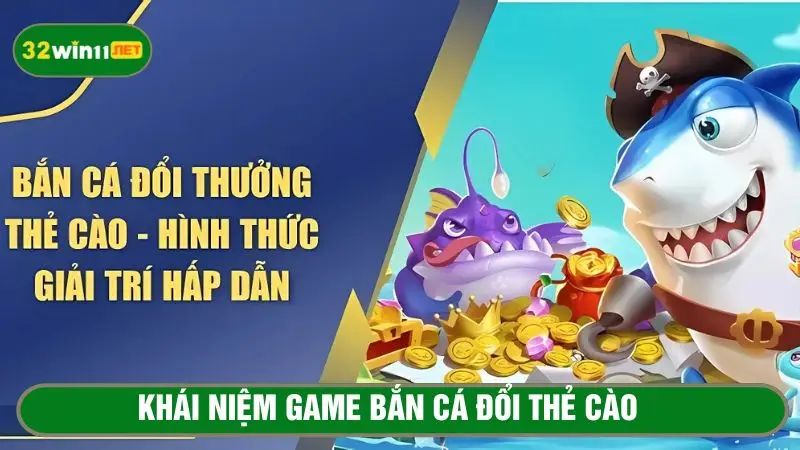 Bắn cá đổi thẻ cào dễ dàng và tiện lợi