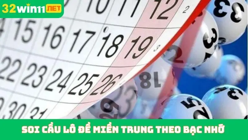 Soi cầu lô đề miền Trung theo bạc nhớ